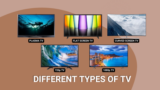 Different types of TV: - Plasma TV, FLAT SCREEN TV ,CURVED SCREEN TV ,720p TV Repair Company in Kolkata